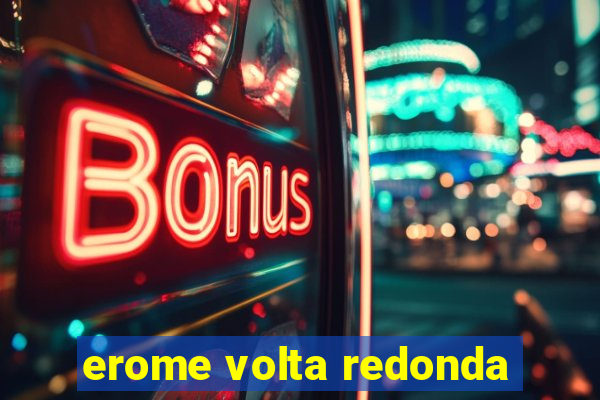 erome volta redonda